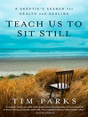 Cover image for Teach Us to Sit Still